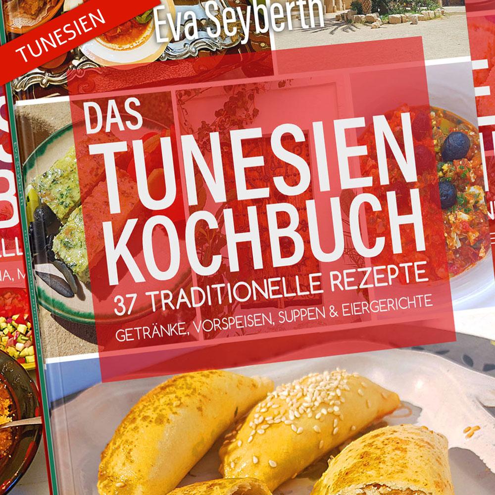 Das Tunesien Kochbuch